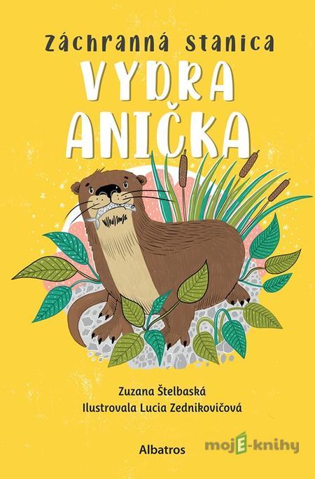 Záchranná stanica: Vydra Anička - Zuzana Štelbaská Záchranná stanica: Vydra Anička - Zuzana Štelbaská