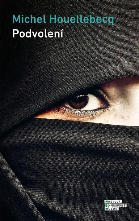 Podvolení - Michel Houellebecq Podvolení - Michel Houellebecq