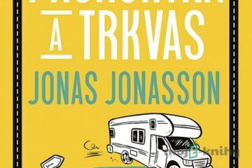 Prorokyňa a trkvas - Jonas Jonasson