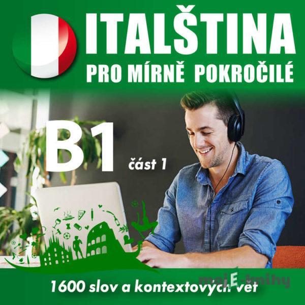 Italština pro mírně pokročilé B1 – část 1 - Tomáš Dvořáček