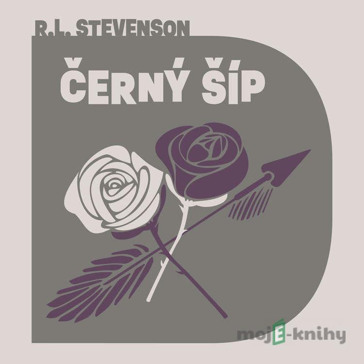 Černý šíp - Robert Louis Stevenson Černý šíp - Robert Louis Stevenson