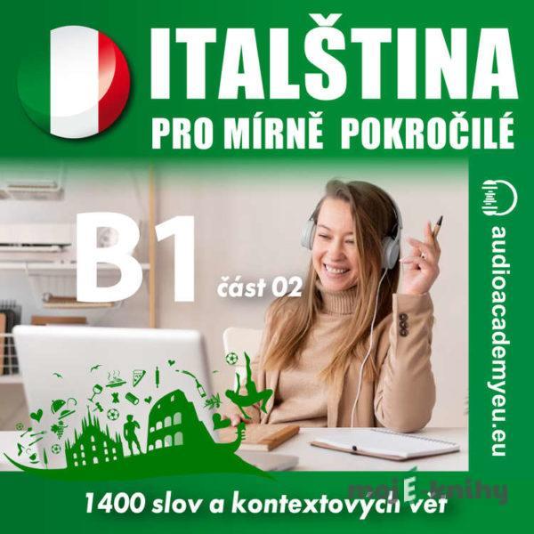 Italština pro mírně pokročilé B1 – část 2 - Tomáš Dvořáček