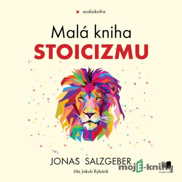 Malá kniha stoicizmu - Jonas Salzgeber