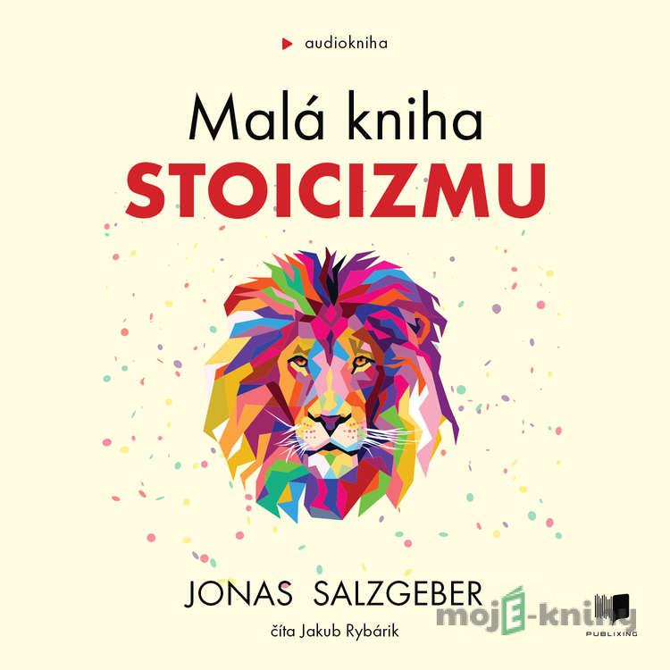 Malá kniha stoicizmu - Jonas Salzgeber Malá kniha stoicizmu - Jonas Salzgeber