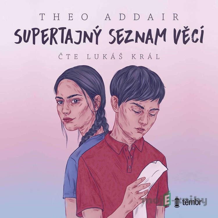 Supertajný seznam věcí - Theo Addair Supertajný seznam věcí - Theo Addair