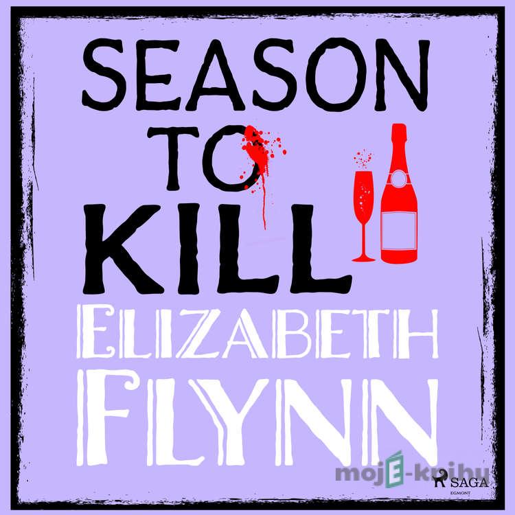 Season to Kill (EN) - Elizabeth Flynn Season to Kill (EN) - Elizabeth Flynn