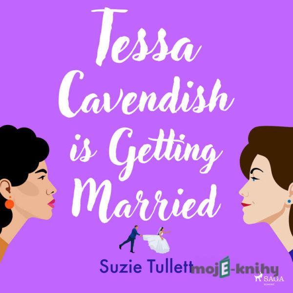 Tessa Cavendish is Getting Married (EN) - Suzie Tullett