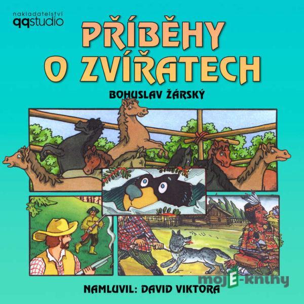 Příběhy o zvířatech - Bohuslav Žárský