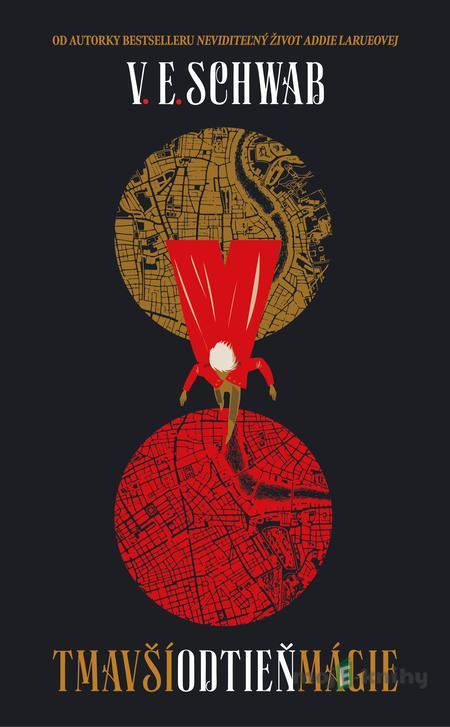 Tmavší odtieň mágie - Victoria Schwab Tmavší odtieň mágie - Victoria Schwab