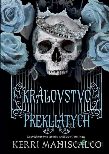 Kráľovstvo Prekliatych - Kerri Maniscalco Kráľovstvo Prekliatych - Kerri Maniscalco
