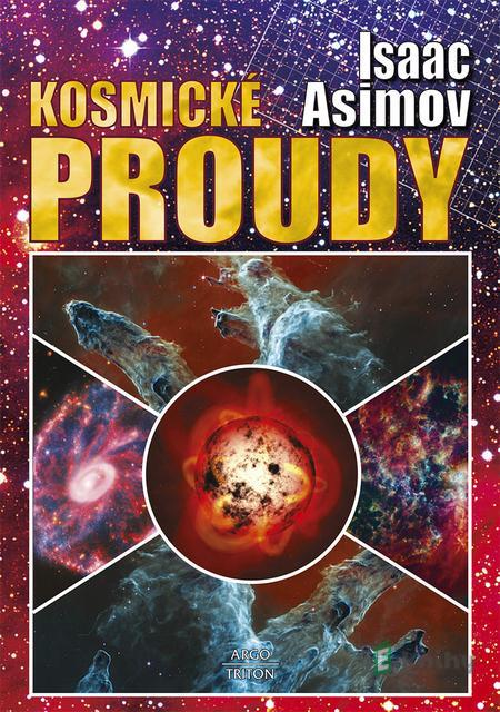 Kosmické proudy - Isaac Asimov Kosmické proudy - Isaac Asimov