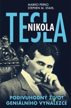 Nikola Tesla - Marko Perko, M. Stephen Stahl