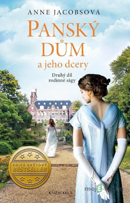 Panský dům a jeho dcery - Anne Jacobs Panský dům a jeho dcery - Anne Jacobs