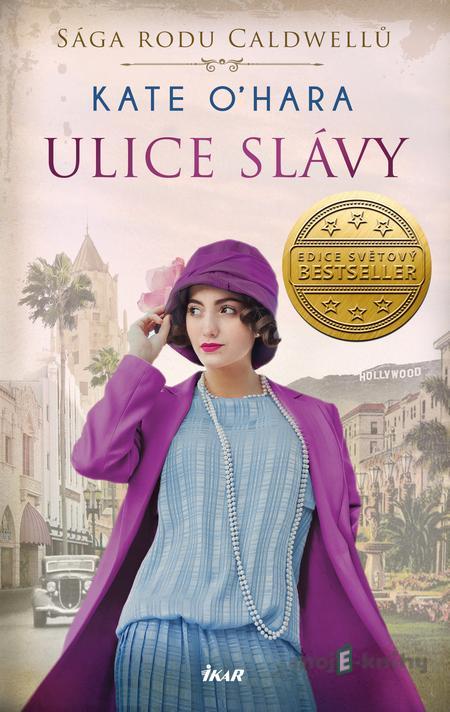 Sága rodu Caldwellů: Ulice slávy - Kate O´Hara Sága rodu Caldwellů: Ulice slávy - Kate O´Hara