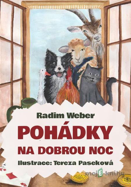 Pohádky na dobrou noc - Radim Weber Pohádky na dobrou noc - Radim Weber