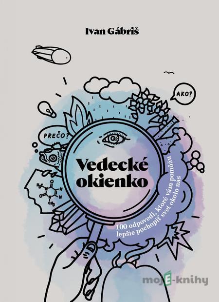 Vedecké okienko - Ivan Gábriš Vedecké okienko - Ivan Gábriš