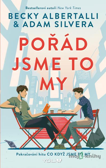 Pořád jsme to my - Becky Albertalli a Adam Silvera Pořád jsme to my - Becky Albertalli a Adam Silvera