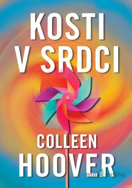 Kosti v srdci - Colleen Hoover Kosti v srdci - Colleen Hoover