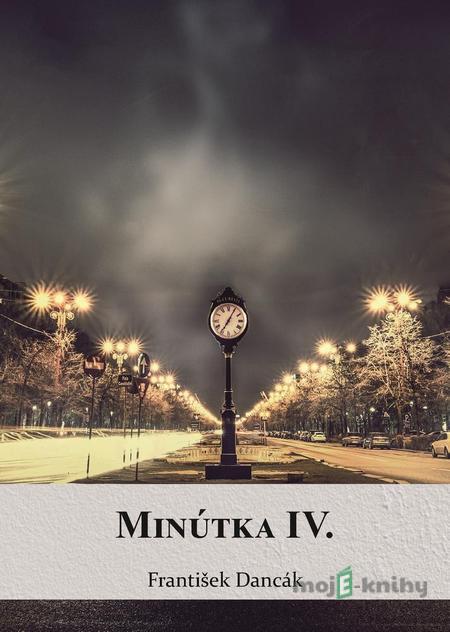 Minútka 4 - František Dancák Minútka 4 - František Dancák