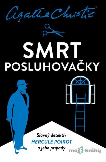 Poirot: Smrt posluhovačky - Agatha Christie Poirot: Smrt posluhovačky - Agatha Christie