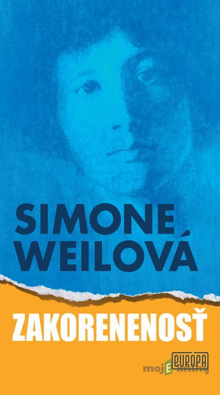 Zakorenenosť - Simone Weil Zakorenenosť - Simone Weil