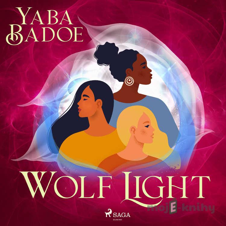 Wolf Light (EN) - Yaba Badoe Wolf Light (EN) - Yaba Badoe