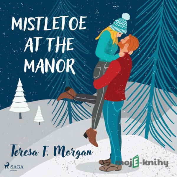 Mistletoe at the Manor (EN) - Teresa F. Morgan