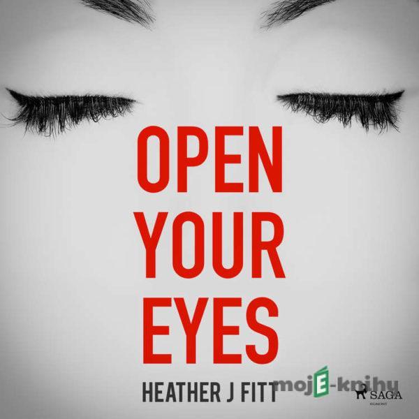 Open Your Eyes (EN) - Heather J Fitt