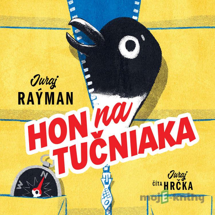 Hon na tučniaka - Juraj Raýman Hon na tučniaka - Juraj Raýman