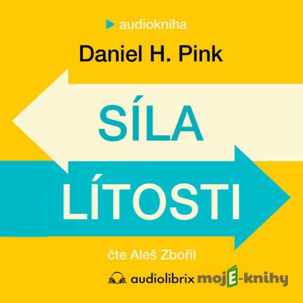 Síla lítosti - Daniel H. Pink