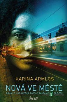 Nová ve městě - Karina Armlos