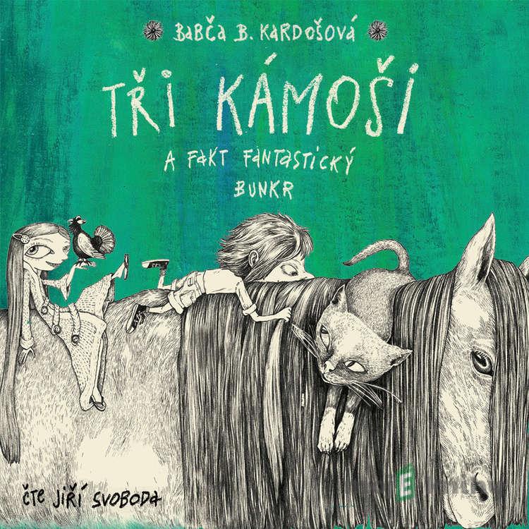 Tři kámoši a fakticky fantastický bunkr - Barbora Kardošová Tři kámoši a fakticky fantastický bunkr - Barbora Kardošová