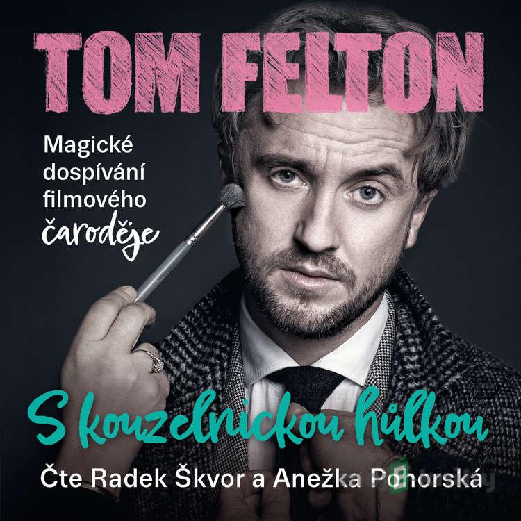S kouzelnickou hůlkou - Tom Felton S kouzelnickou hůlkou - Tom Felton
