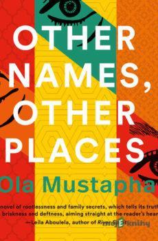 Other Names, Other Places (EN) - Ola Mustapha