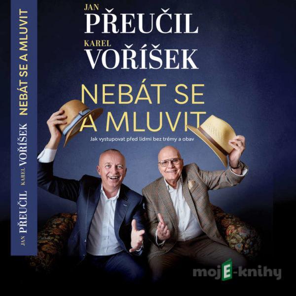 Nebát se a mluvit - Jan Přeučil,Karel Voříšek