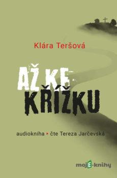 Až ke křížku - Klára Teršová