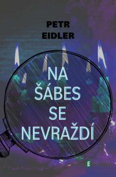 Na šábes se nevraždí - Petr Eidler