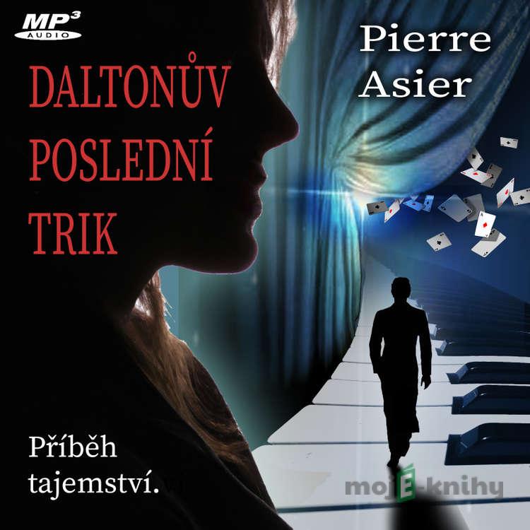 Daltonův poslední trik - Pierre Asier Daltonův poslední trik - Pierre Asier