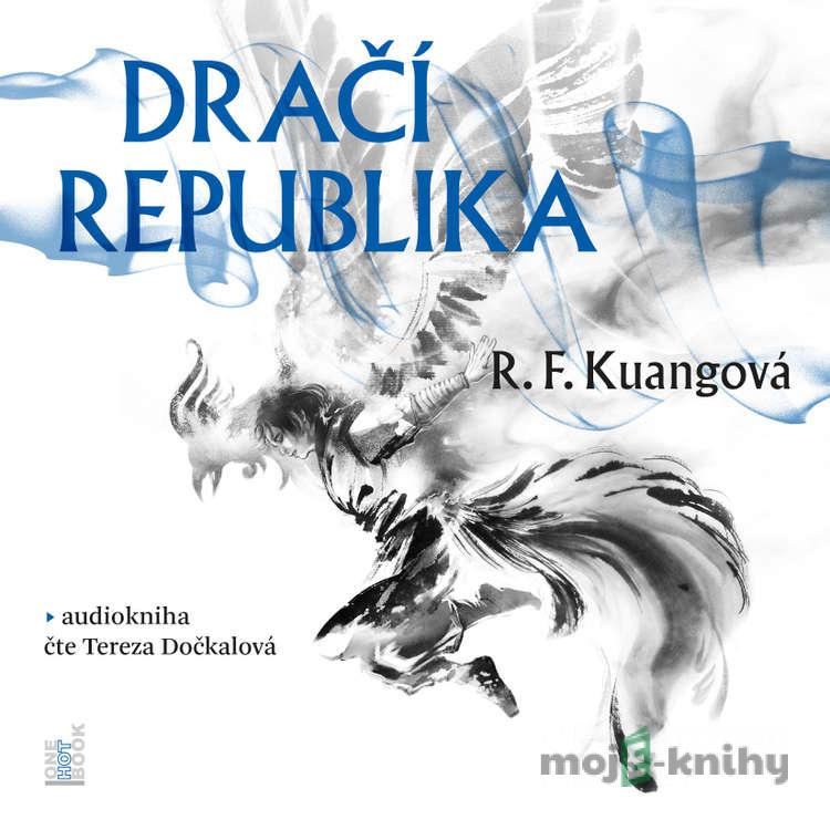 Dračí republika - R. F. Kuangová Dračí republika - R. F. Kuangová