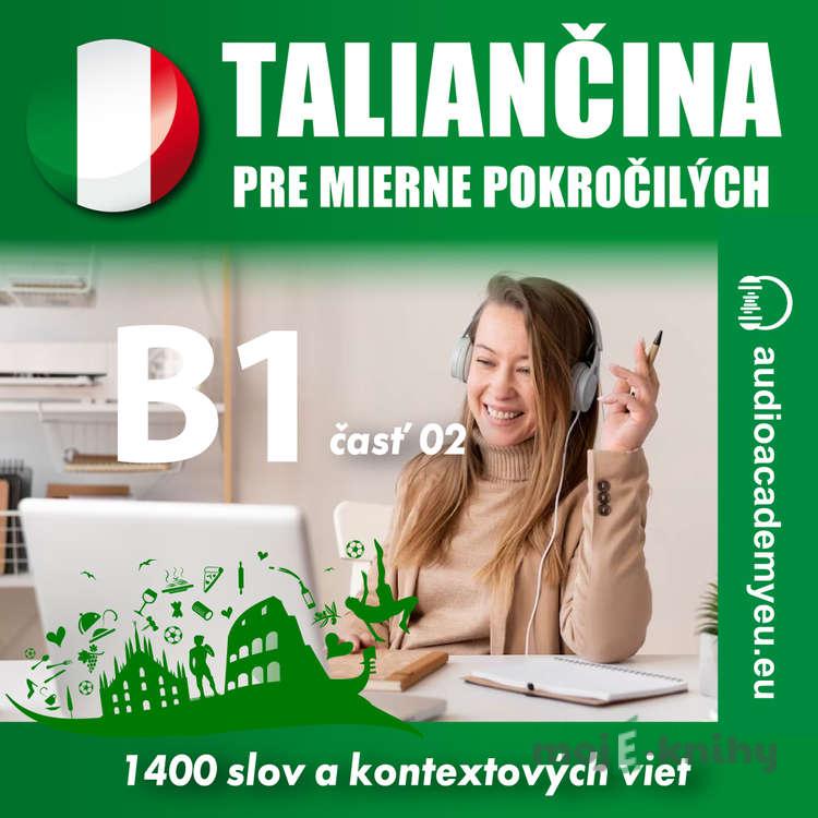 Taliančina pre mierne pokročilých B1 - časť 2 - Tomáš Dvořáček Taliančina pre mierne pokročilých B1 - časť 2 - Tomáš Dvořáček
