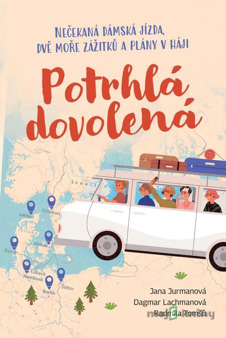 Potrhlá dovolená - Jana Jurmanová, Dagmar Lachmanová a Radmila Tomšů Potrhlá dovolená - Jana Jurmanová, Dagmar Lachmanová a Radmila Tomšů
