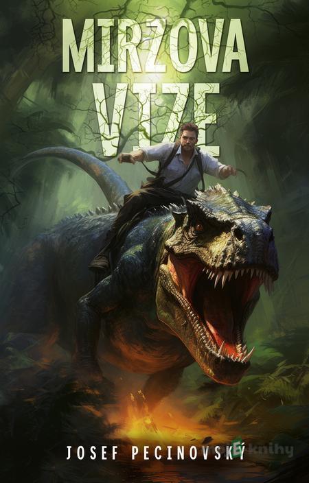 Mirzova vize - Josef Pecinovský Mirzova vize - Josef Pecinovský