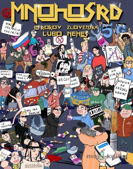 Mnohosrd 10 rokov Zlovenska - Ľubomír Nemeš Mnohosrd 10 rokov Zlovenska - Ľubomír Nemeš