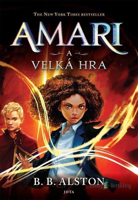 Amari a Velká hra - B. B. Alston Amari a Velká hra - B. B. Alston