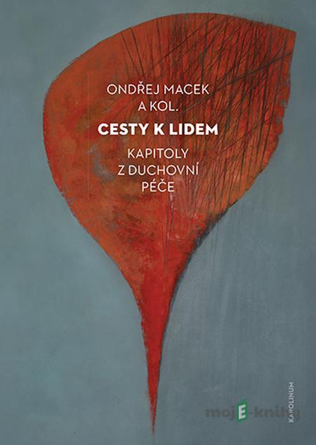 Cesty k lidem - Ondřej Macek Cesty k lidem - Ondřej Macek