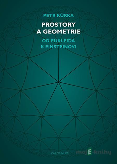 Prostory a geometrie - Petr Kůrka Prostory a geometrie - Petr Kůrka