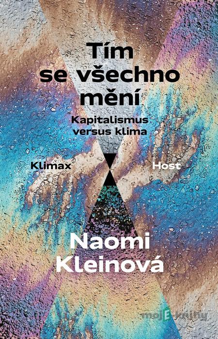 Tím se všechno mění - Naomi Kleinová Tím se všechno mění - Naomi Kleinová