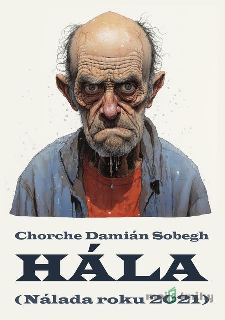 Hála - Chorche Damián Sobegh Hála - Chorche Damián Sobegh