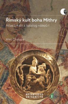 Římský kult boha Mithry - Aleš Chalupa
