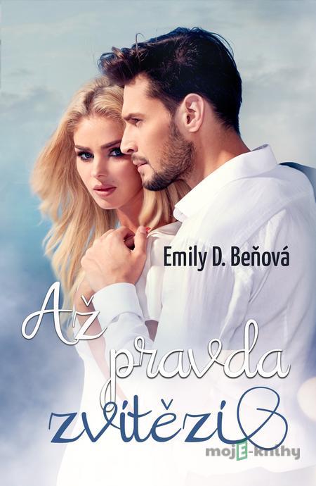 Až pravda zvítězí - Emily D. Beňová Až pravda zvítězí - Emily D. Beňová